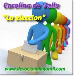 La elección– Carolina de Valle – Devocional Infantil