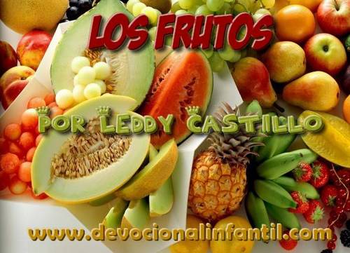 Los Frutos – Leddy Castillo – Devocional Infantil
