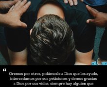 Oremos por otros, pidámosle a Dios que los ayude